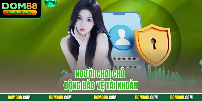 Người chơi chủ động bảo vệ tài khoản