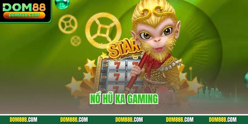 Nổ hũ KA Gaming