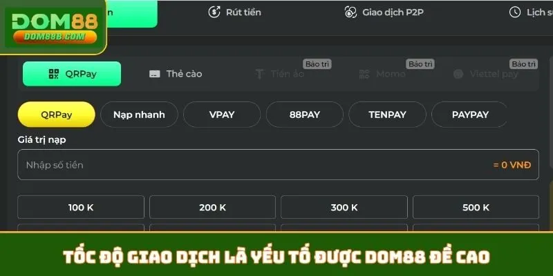 Tốc độ giao dịch là yếu tố được DOM88 đề cao